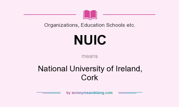 What does NUIC mean? It stands for National University of Ireland, Cork