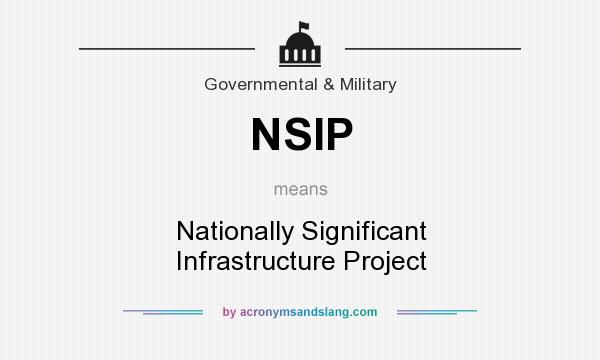 What does NSIP mean? It stands for Nationally Significant Infrastructure Project