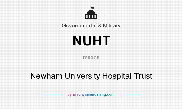 What does NUHT mean? It stands for Newham University Hospital Trust