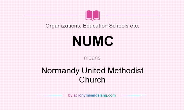 What does NUMC mean? It stands for Normandy United Methodist Church