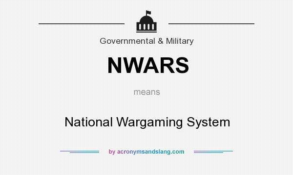 What does NWARS mean? It stands for National Wargaming System