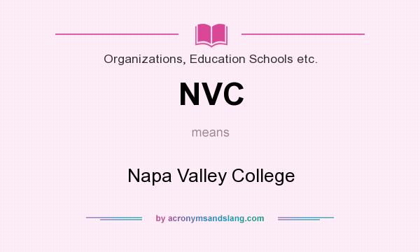 What does NVC mean? It stands for Napa Valley College