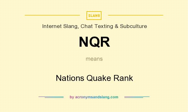 What does NQR mean? It stands for Nations Quake Rank