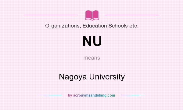 What does NU mean? It stands for Nagoya University