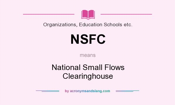 What does NSFC mean? It stands for National Small Flows Clearinghouse