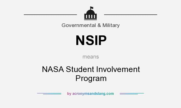 What does NSIP mean? It stands for NASA Student Involvement Program