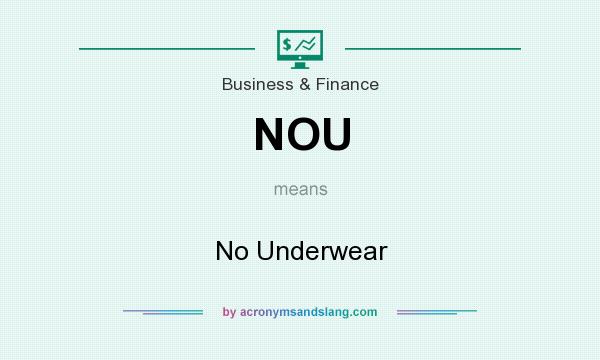 What does NOU mean? It stands for No Underwear