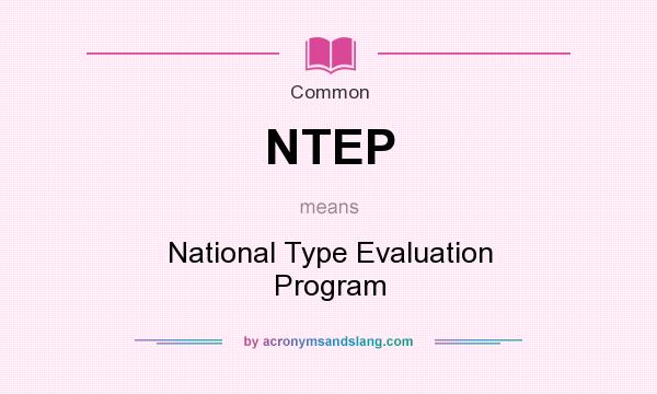 What does NTEP mean? It stands for National Type Evaluation Program