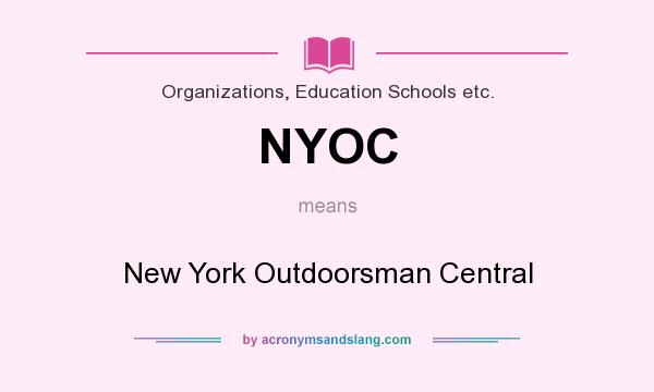 What does NYOC mean? It stands for New York Outdoorsman Central