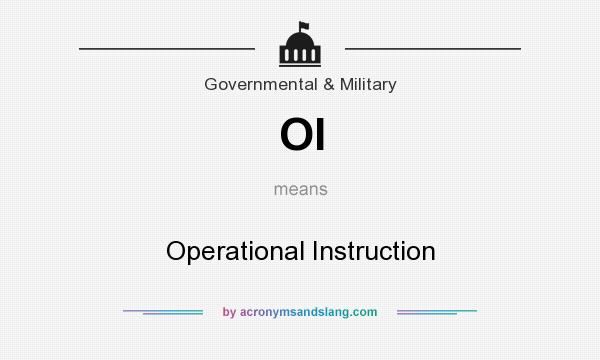 What does OI mean? It stands for Operational Instruction