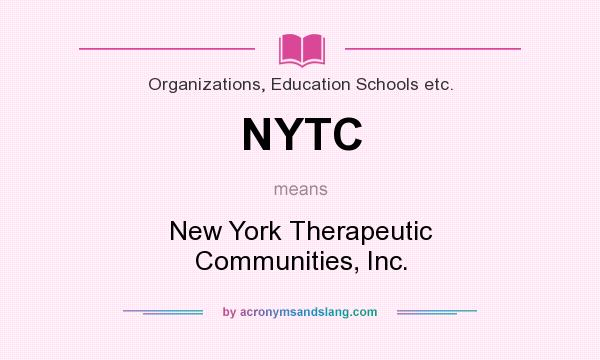 What does NYTC mean? It stands for New York Therapeutic Communities, Inc.