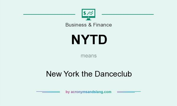 What does NYTD mean? It stands for New York the Danceclub