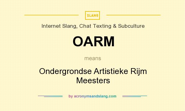 What does OARM mean? It stands for Ondergrondse Artistieke Rijm Meesters