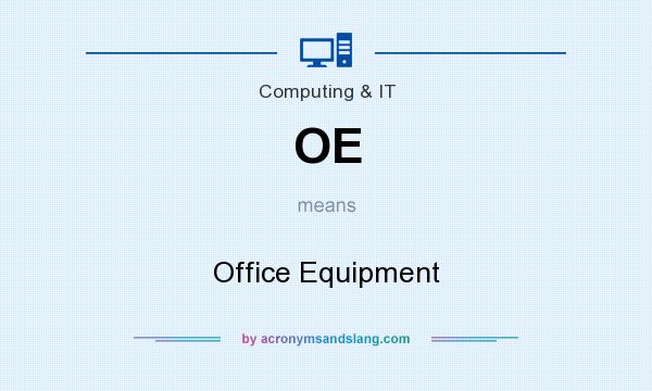 What does OE mean? It stands for Office Equipment