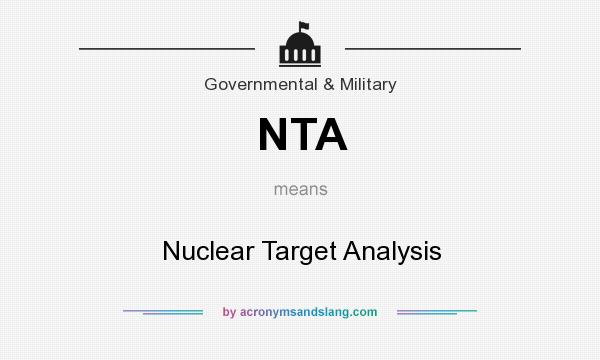 What does NTA mean? It stands for Nuclear Target Analysis
