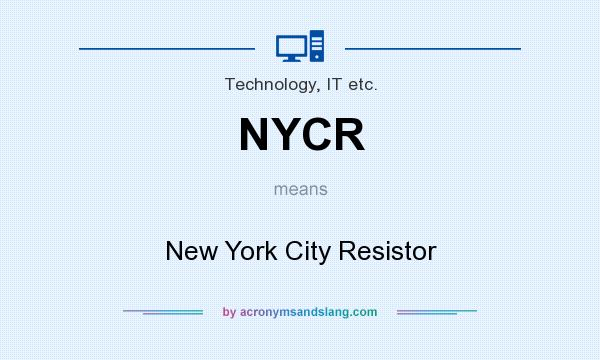 What does NYCR mean? It stands for New York City Resistor