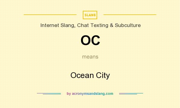 What does OC mean? It stands for Ocean City