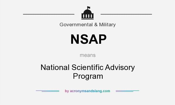 What does NSAP mean? It stands for National Scientific Advisory Program