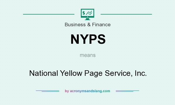 What does NYPS mean? It stands for National Yellow Page Service, Inc.