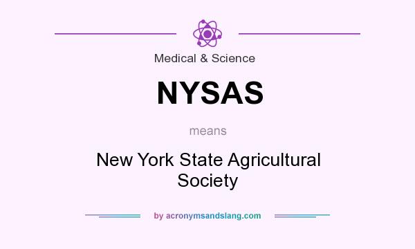 What does NYSAS mean? It stands for New York State Agricultural Society