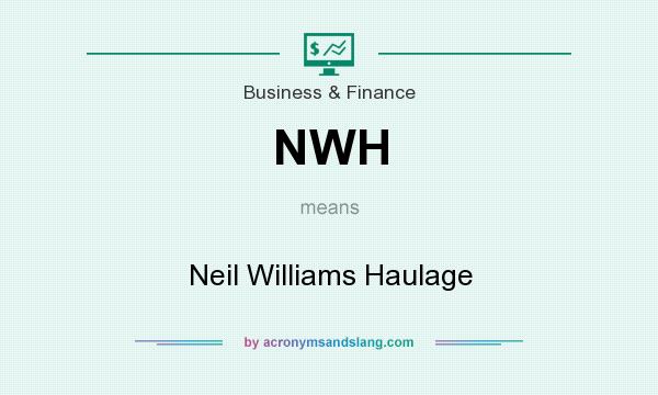 What does NWH mean? It stands for Neil Williams Haulage