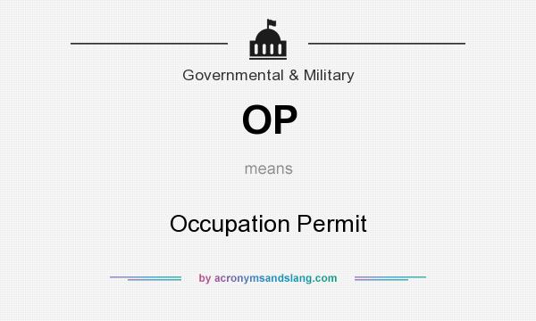 What does OP mean? It stands for Occupation Permit