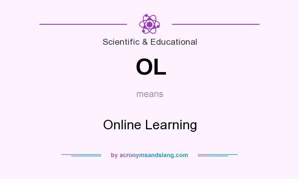 What does OL mean? It stands for Online Learning