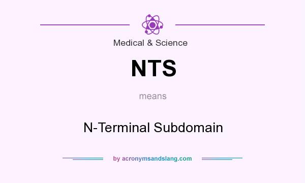 What does NTS mean? It stands for N-Terminal Subdomain