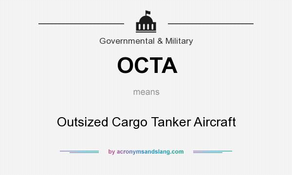 What does OCTA mean? It stands for Outsized Cargo Tanker Aircraft