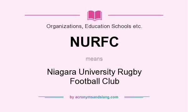 What does NURFC mean? It stands for Niagara University Rugby Football Club