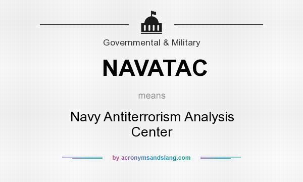 What does NAVATAC mean? It stands for Navy Antiterrorism Analysis Center