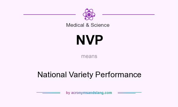 What does NVP mean? It stands for National Variety Performance