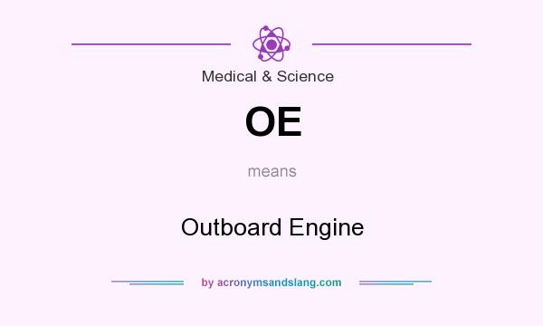 What does OE mean? It stands for Outboard Engine