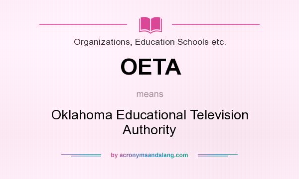 What does OETA mean? It stands for Oklahoma Educational Television Authority