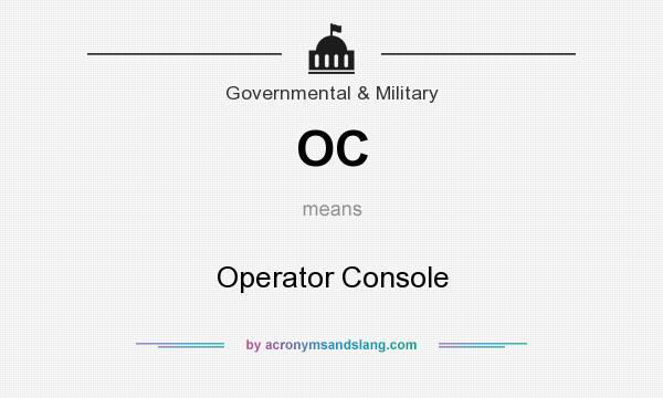 What does OC mean? It stands for Operator Console