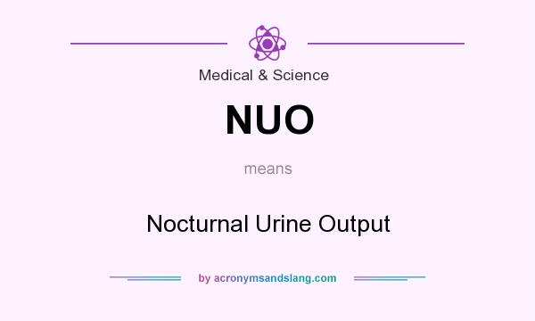 What does NUO mean? It stands for Nocturnal Urine Output