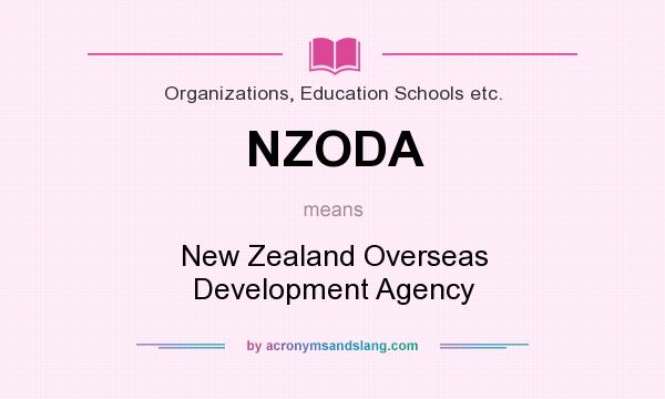 What does NZODA mean? It stands for New Zealand Overseas Development Agency