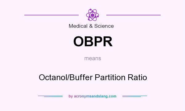What does OBPR mean? It stands for Octanol/Buffer Partition Ratio