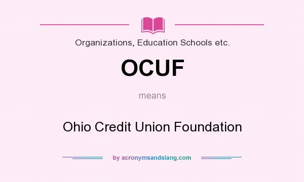 What does OCUF mean? It stands for Ohio Credit Union Foundation