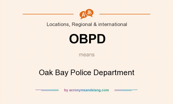 What does OBPD mean? It stands for Oak Bay Police Department