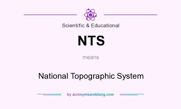 What does NTS mean? It stands for National Topographic System