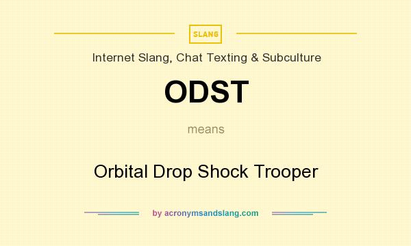 What does ODST mean? It stands for Orbital Drop Shock Trooper