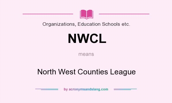 What does NWCL mean? It stands for North West Counties League
