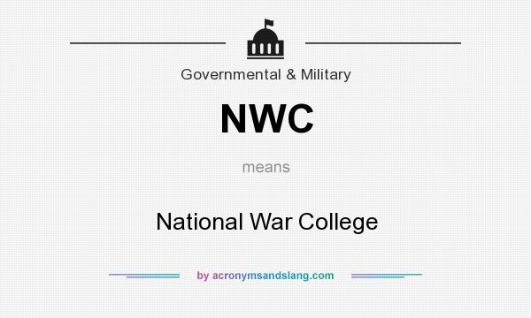 What does NWC mean? It stands for National War College