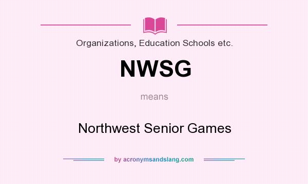 What does NWSG mean? It stands for Northwest Senior Games