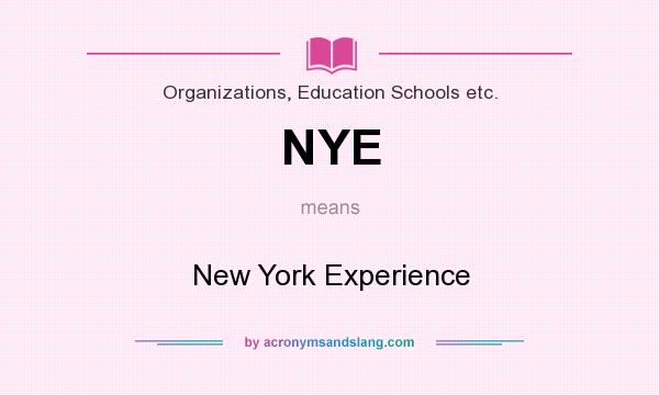 What does NYE mean? It stands for New York Experience