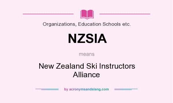 What does NZSIA mean? It stands for New Zealand Ski Instructors Alliance
