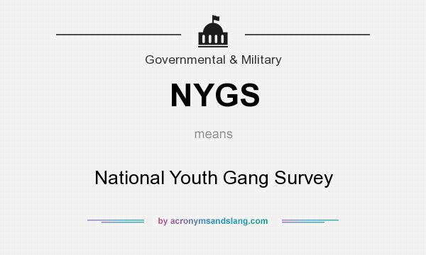 What does NYGS mean? It stands for National Youth Gang Survey