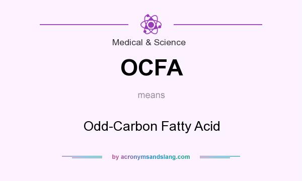 What does OCFA mean? It stands for Odd-Carbon Fatty Acid