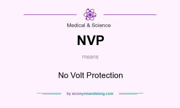 What does NVP mean? It stands for No Volt Protection
